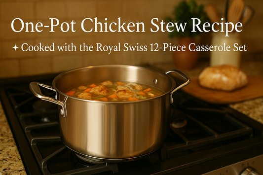 🍲  One-Pot Chicken & Veggie Stew — Made with the Royal Swiss 12-Piece Casserole Set