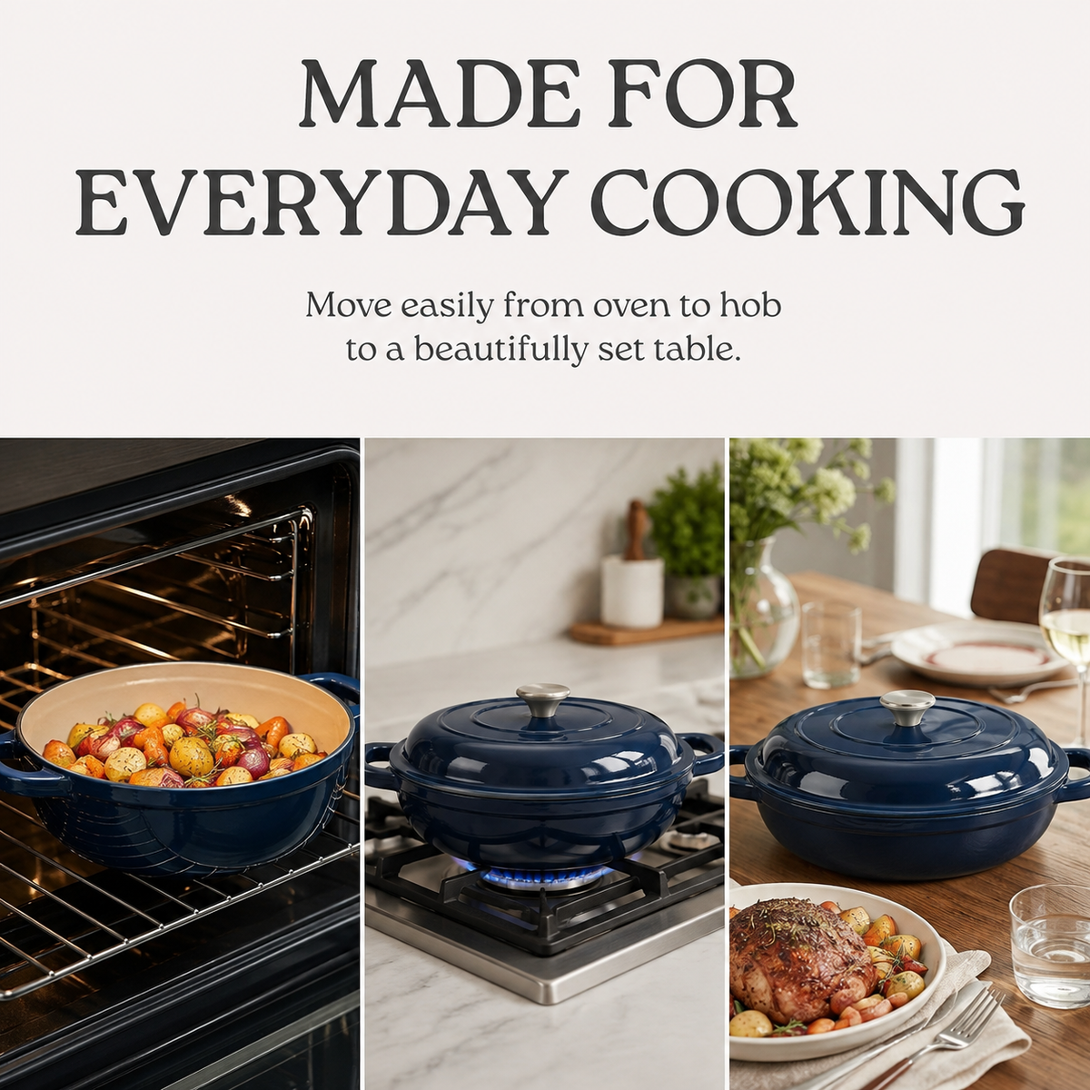 A navy blue enameled cast-iron Dutch oven shown in three lifestyle cooking scenes under the headline 'MADE FOR EVERYDAY COOKING.' The pot is pictured inside an oven with roasted vegetables, on a gas stove with a blue flame, and on a dining table with plated food and glassware.
