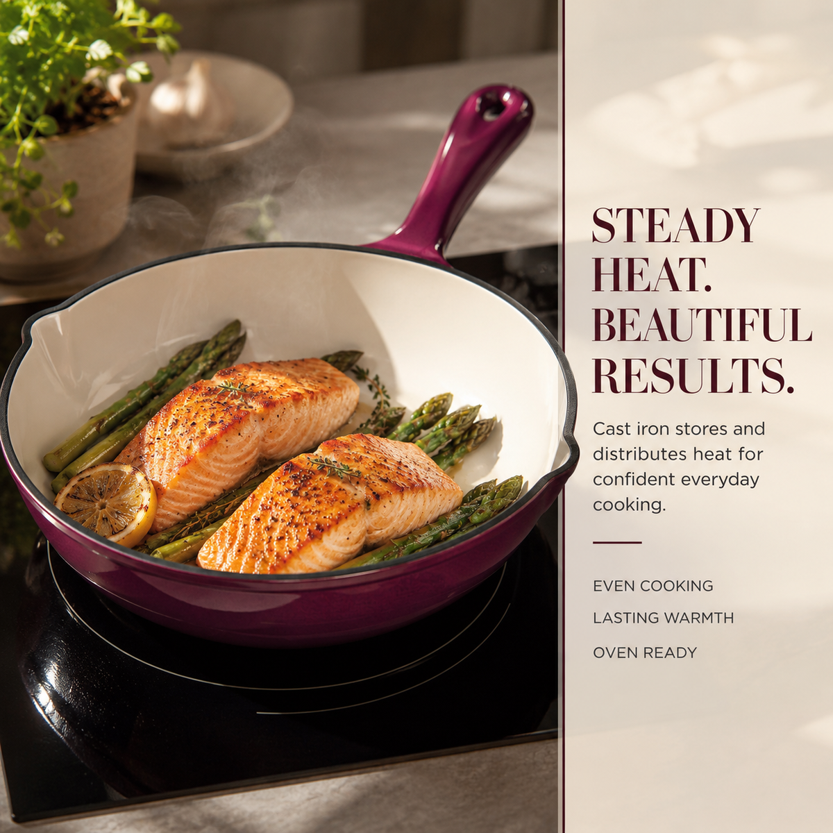 A purple enameled cast iron skillet with salmon and asparagus cooking on a stovetop, shown beside marketing text that reads 'STEADY HEAT. BEAUTIFUL RESULTS.